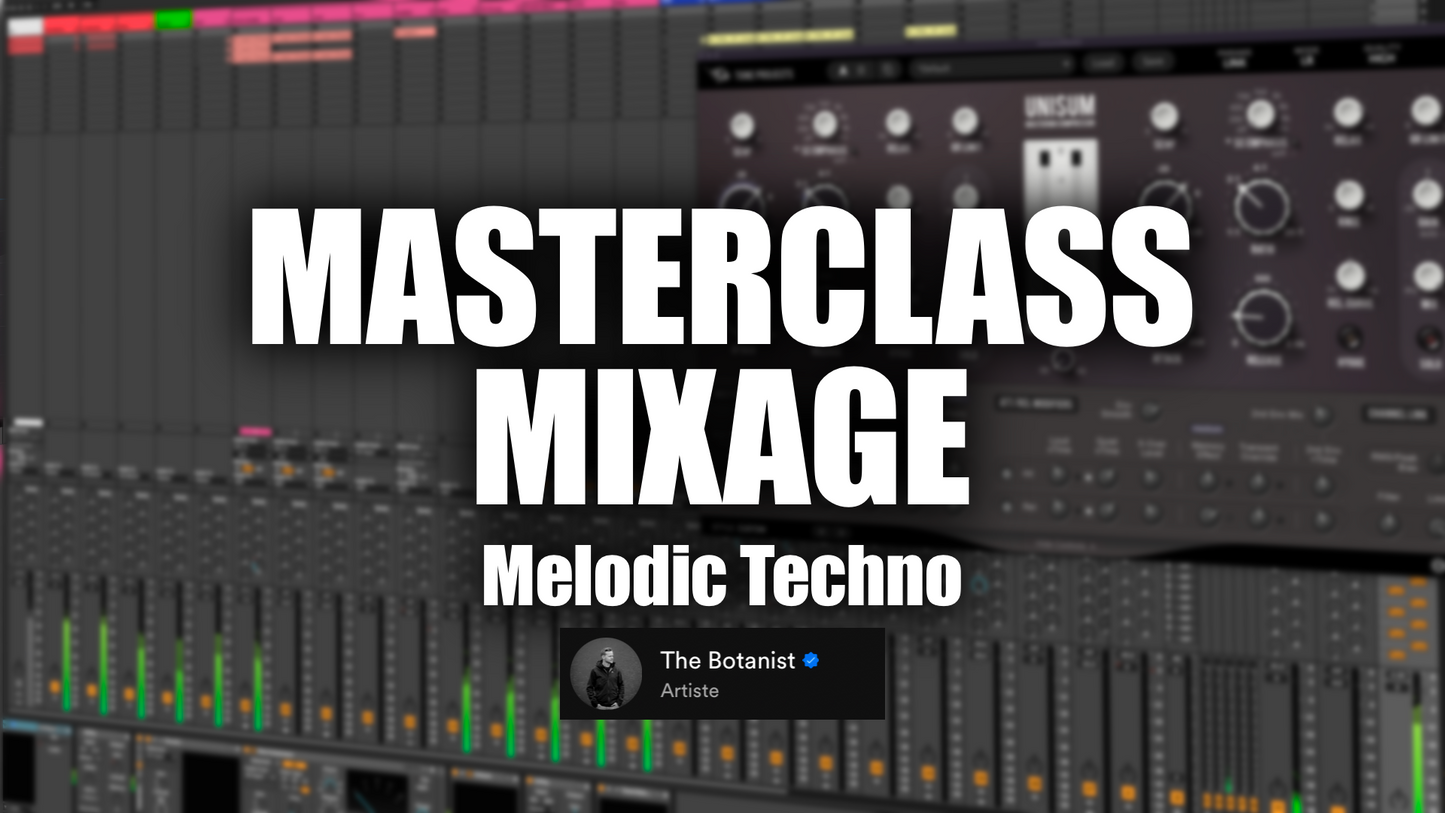 MASTERCLASS MIXAGE - Techno Mélodique - "The Botanist - Turning Back"